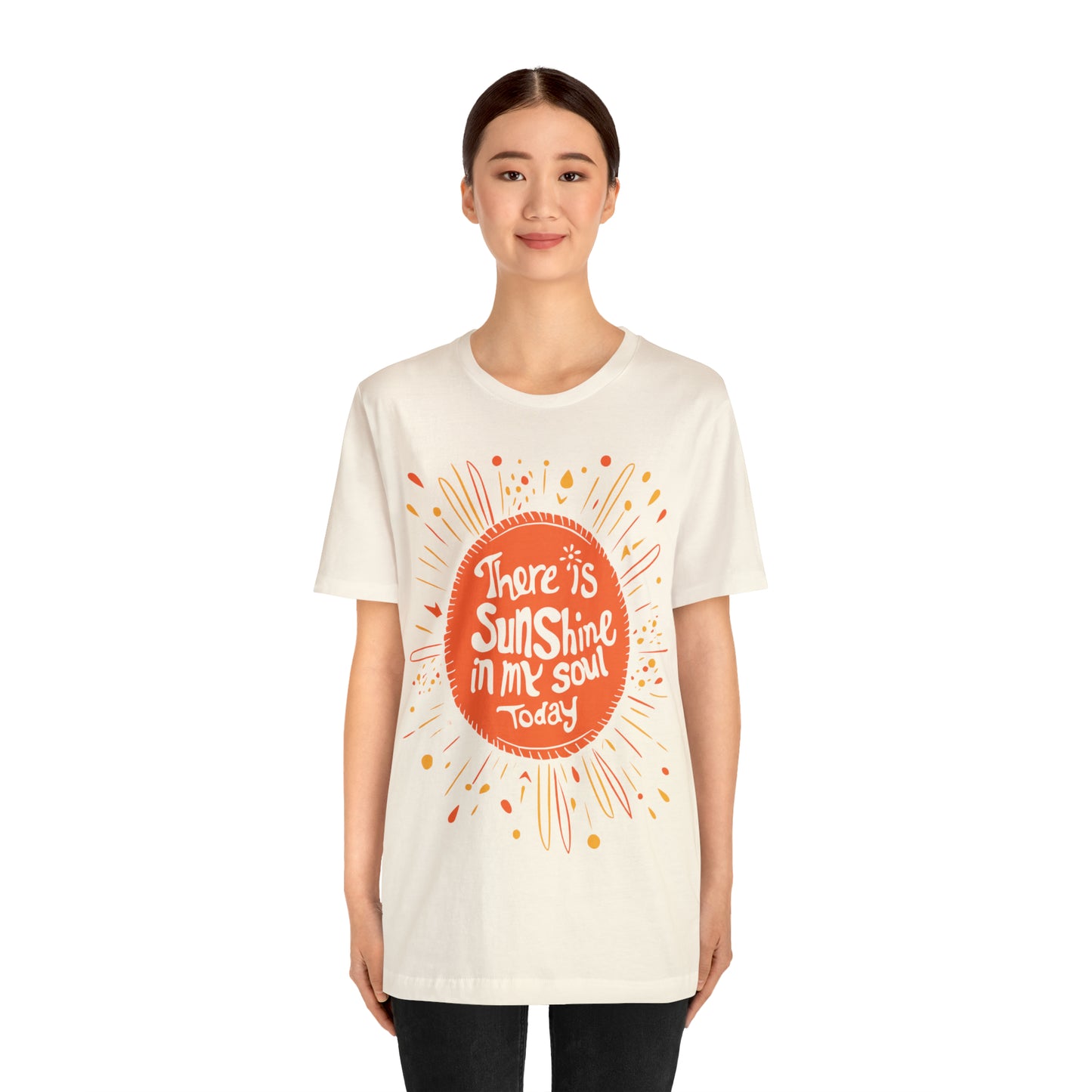 There is Sunshine in My Soul Today T-Shirt