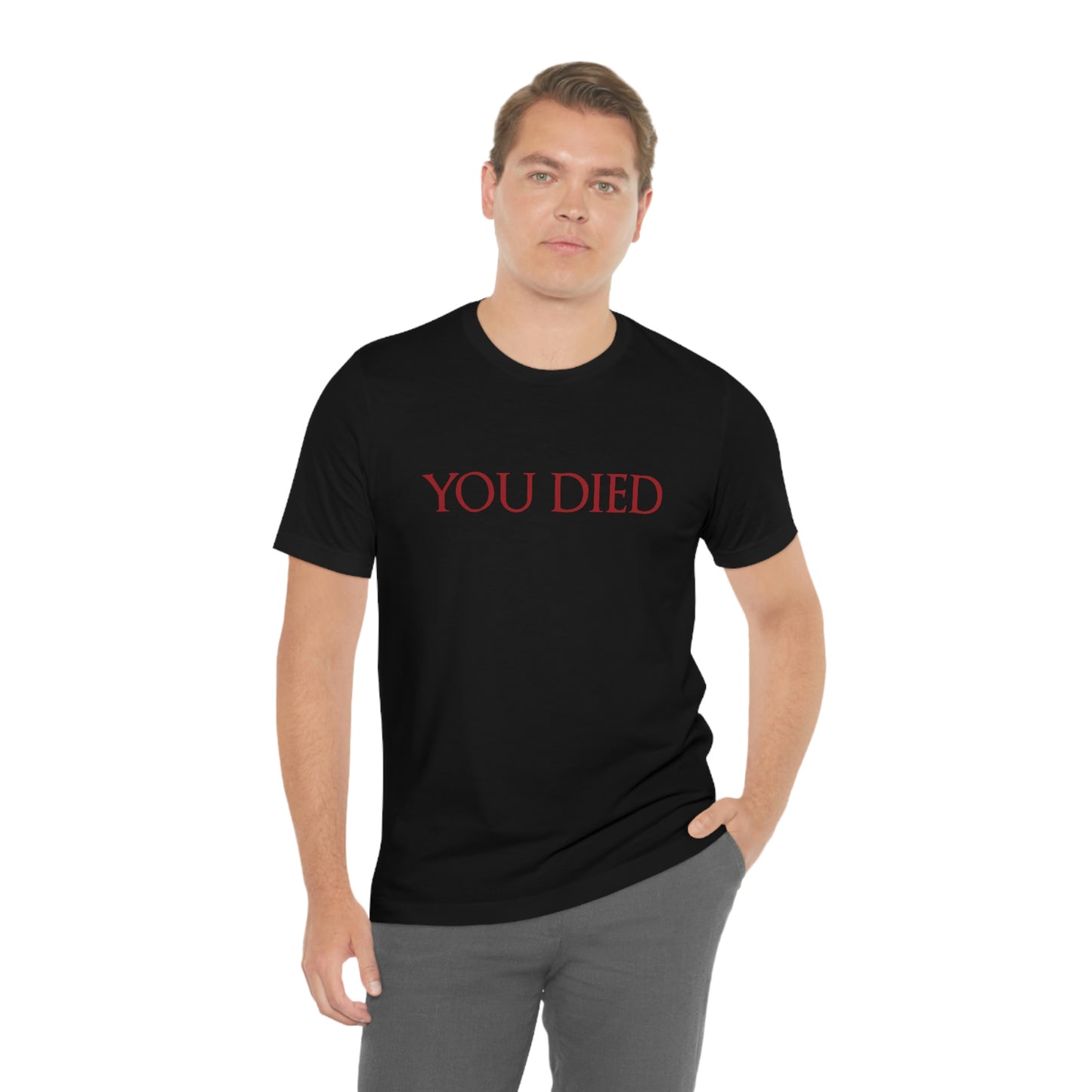 You Died T-Shirt