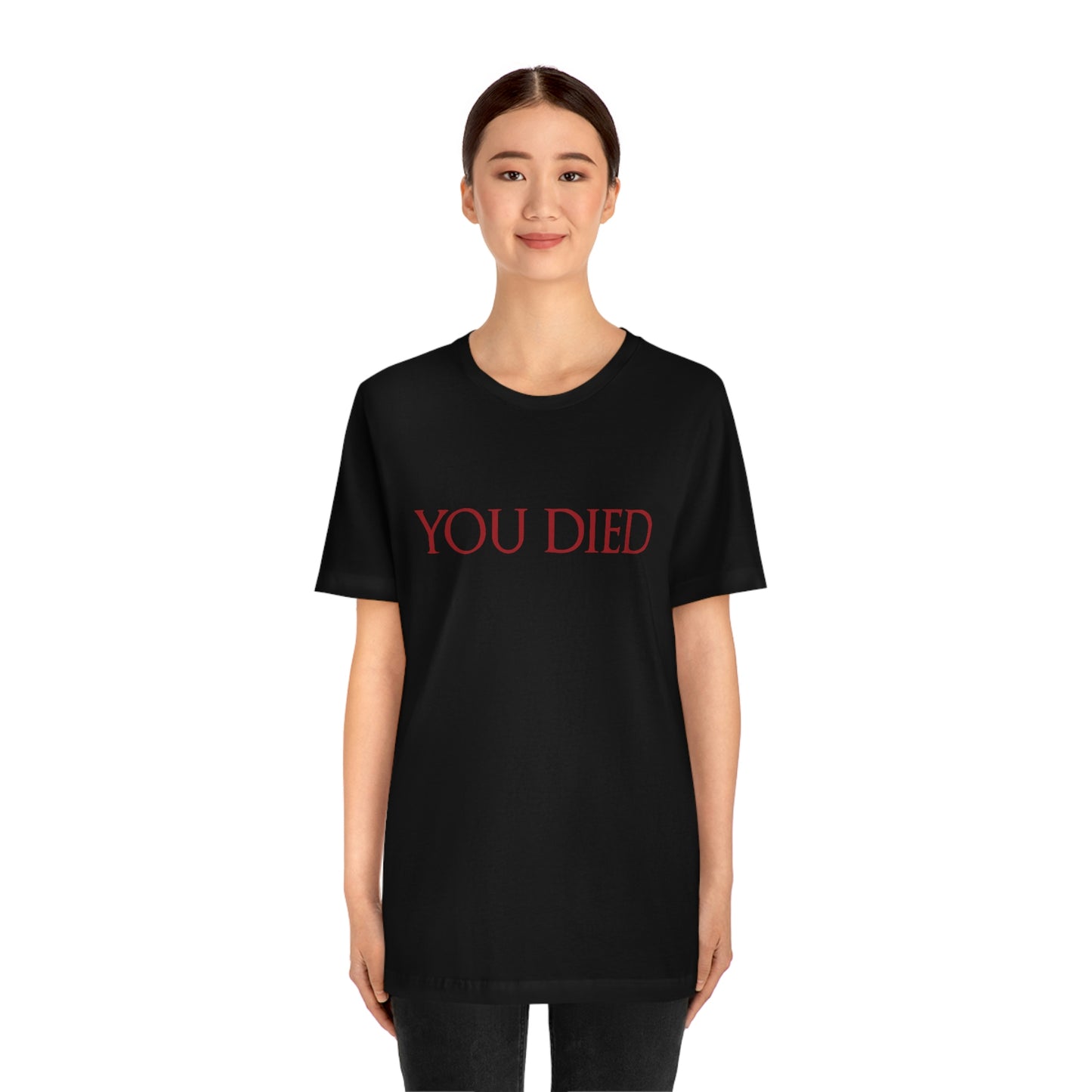 You Died T-Shirt