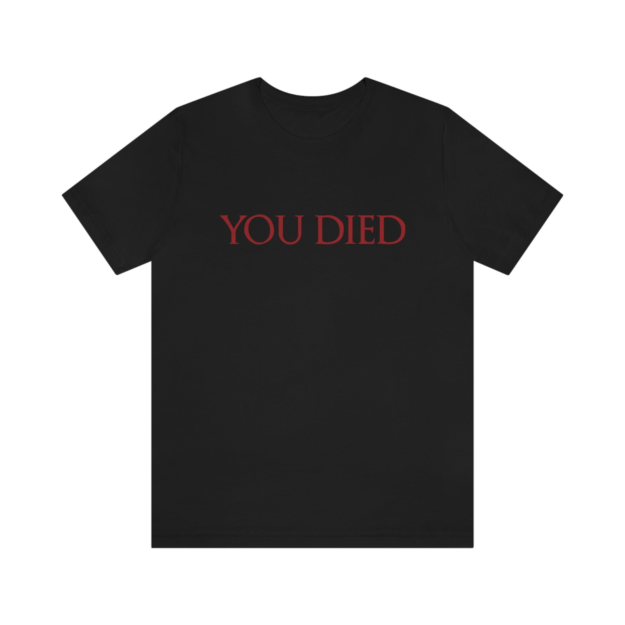 You Died T-Shirt – Valiant Candle