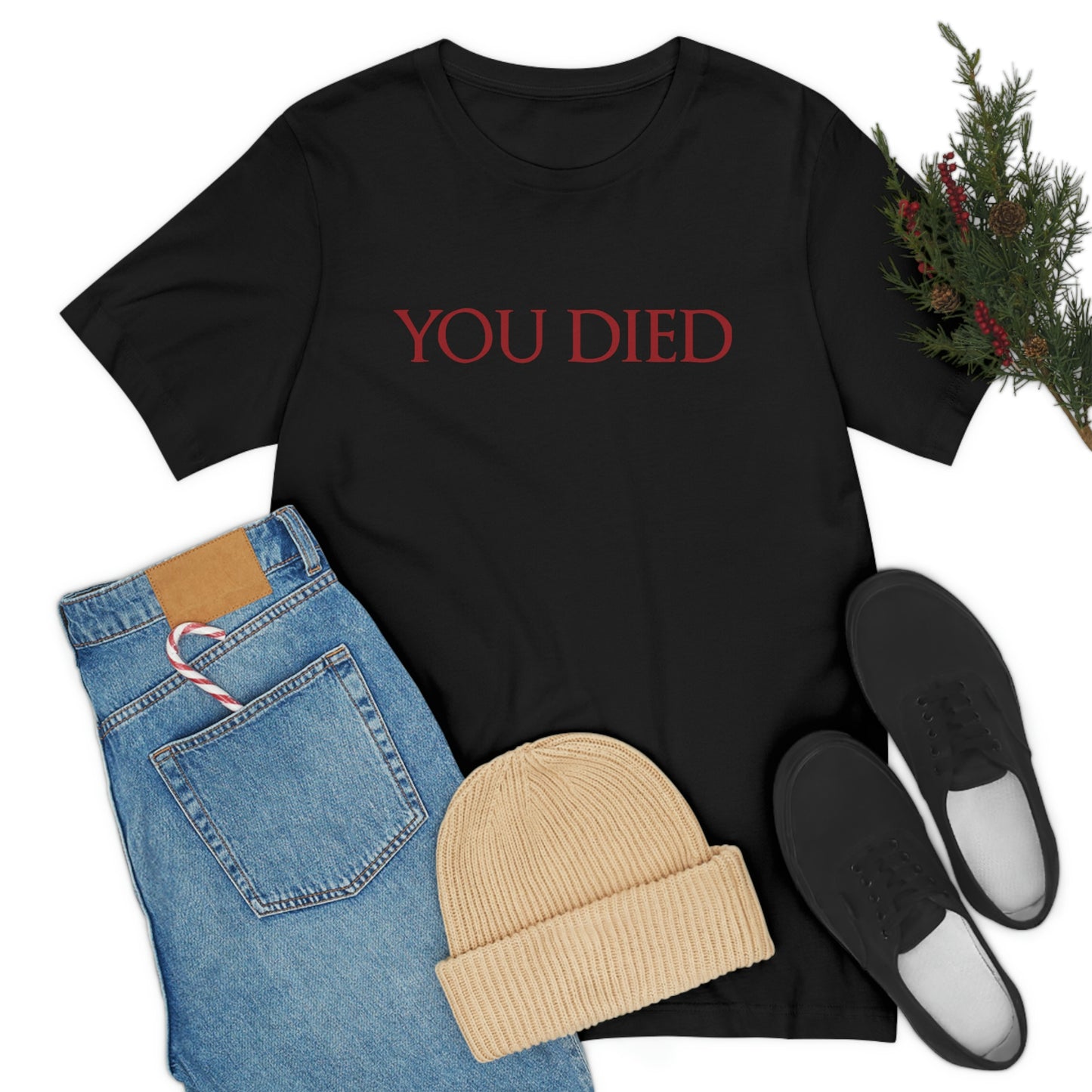 You Died T-Shirt