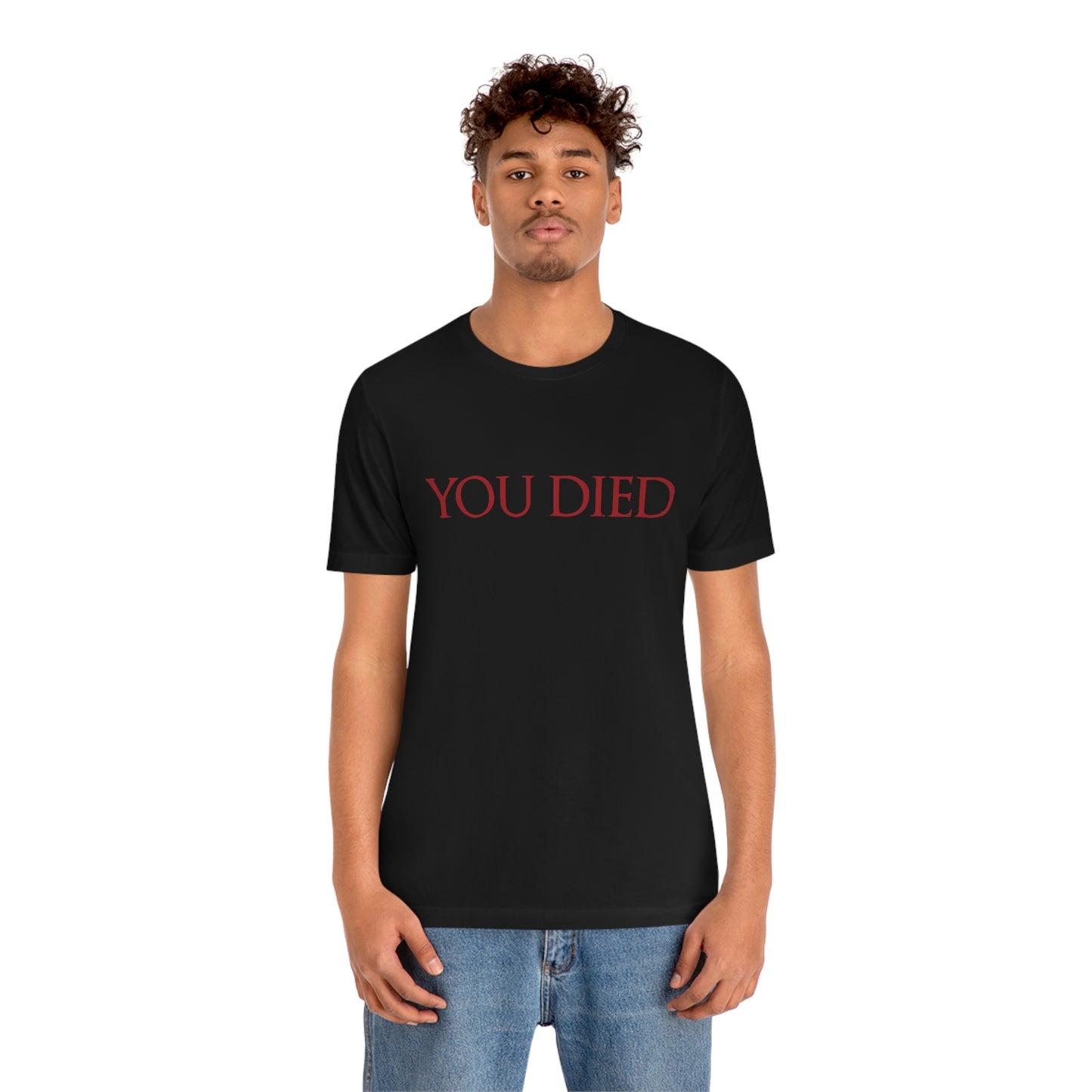 You Died T-Shirt