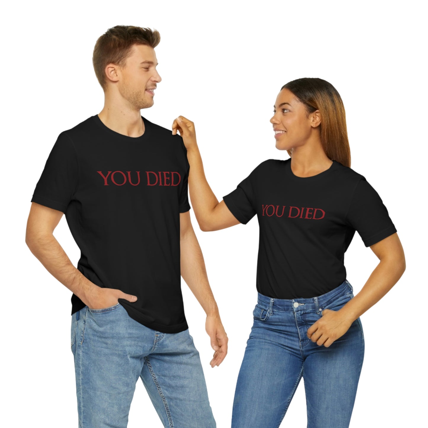You Died T-Shirt