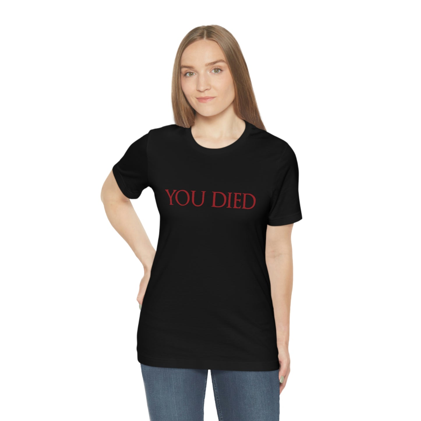 You Died T-Shirt