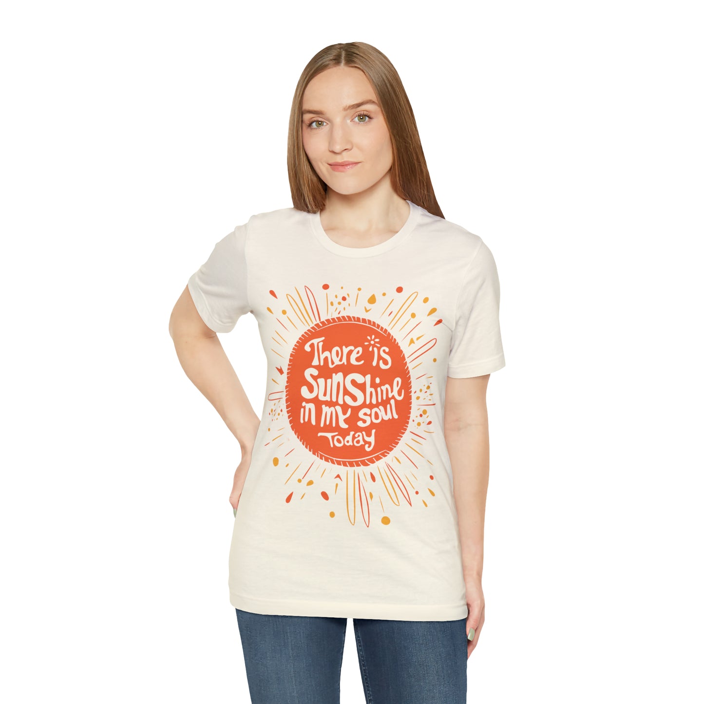 There is Sunshine in My Soul Today T-Shirt