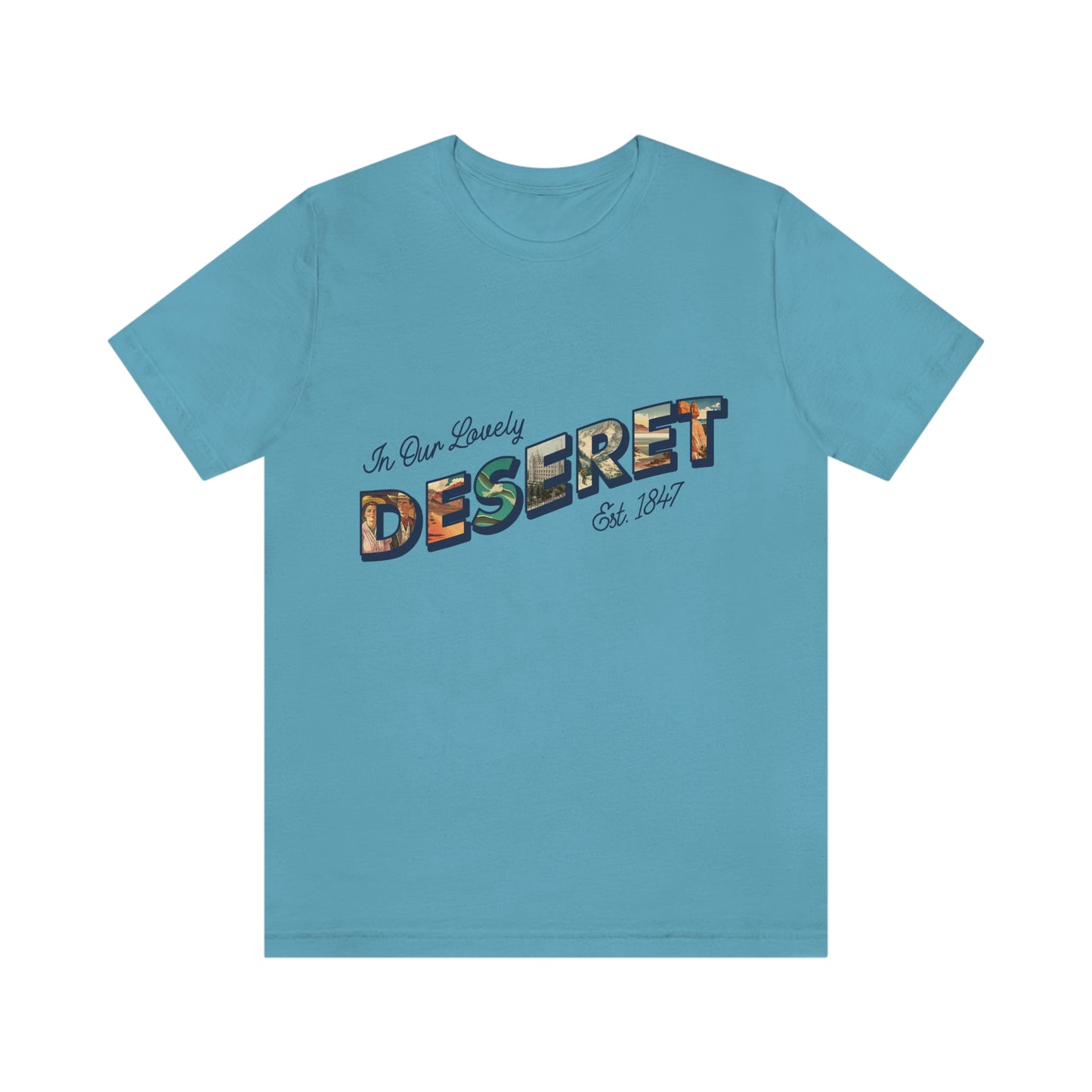 In Our Lovely Deseret T-Shirt